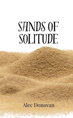 Sands of Solitude by Donovan, Alec