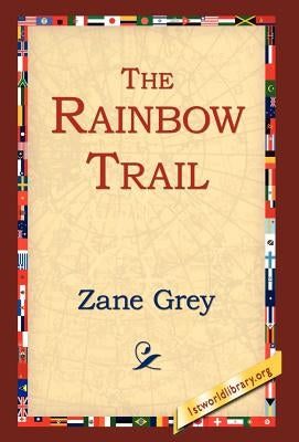 The Rainbow Trail by Grey, Zane