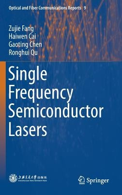 Single Frequency Semiconductor Lasers by Fang, Zujie