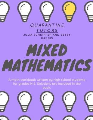 Mixed Mathematics: In association with Quarantine Tutors by Schnipper, Julia