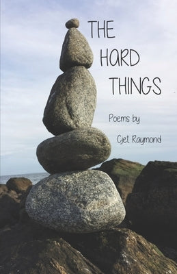 The Hard Things by Raymond, Cjet