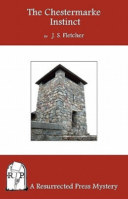The Chestermarke Instinct by Fletcher, J. S.