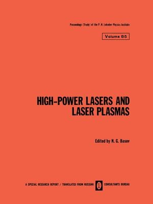 High-Power Lasers and Laser Plasmas / Moshchnye Lazery I Lazernaya Plazma / Мощные Лазе by Basov, N. G.