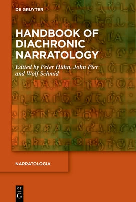 Handbook of Diachronic Narratology by Hühn, Peter