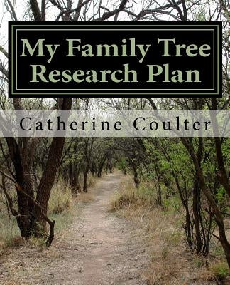 My Family Tree Research Plan: A Family Tree Research Workbook by Coulter, Catherine