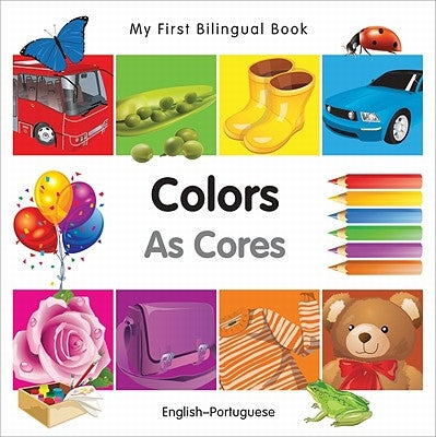 My First Bilingual Book-Colors (English-Portuguese) by Milet Publishing