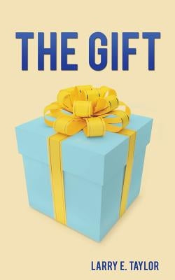 The Gift by Taylor, Larry E.