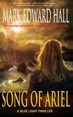 Song of Ariel: Blue Light Series, Book 3 by Hall, Mark Edward