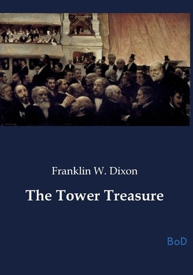The Tower Treasure by Dixon, Franklin W.