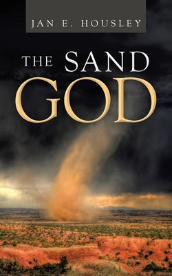 The Sand God by Housley, Jan E.