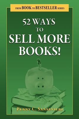 52 Ways to Sell More Books! by Sansevieri, Penny C.