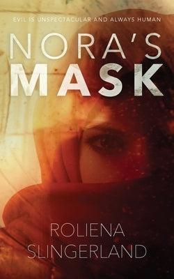 Nora's Mask by Slingerland, Roliena