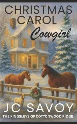 Christmas Carol Cowgirl: A Sweet Billionaire Cowboy Romance by Savoy, Jc