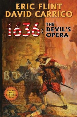 1636: The Devil's Opera: Volume 13 by Flint, Eric