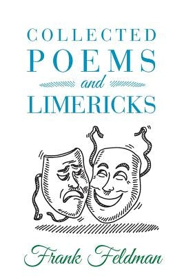 Collected Poems and Limericks by Feldman, Frank