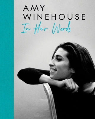 Amy Winehouse: In Her Words by Winehouse, Amy