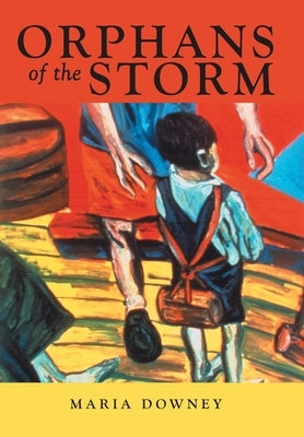 Orphans of the Storm by Downey, Maria