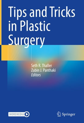 Tips and Tricks in Plastic Surgery by Thaller, Seth R.