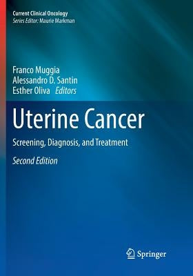 Uterine Cancer: Screening, Diagnosis, and Treatment by Muggia, Franco