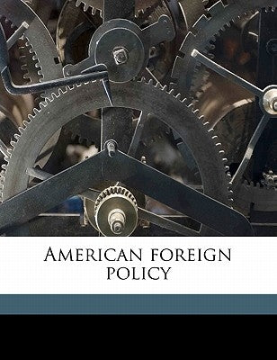 American Foreign Policy by Carnegie Endowment for International Pea