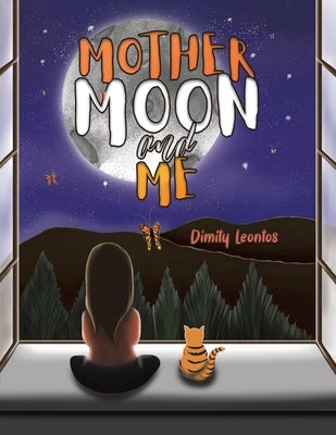Mother Moon and Me by Leontos, Dimity