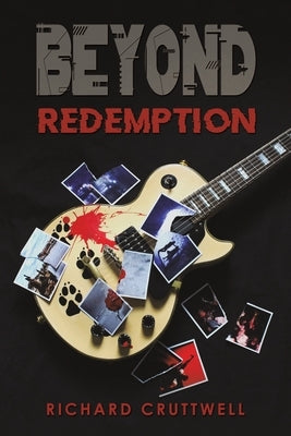 Beyond Redemption by Cruttwell, Richard