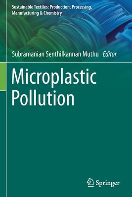 Microplastic Pollution by Muthu, Subramanian Senthilkannan