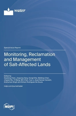 Monitoring, Reclamation and Management of Salt-Affected Lands by Chen, Xiaobing