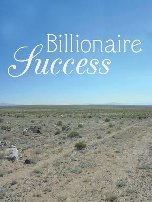 Billionaire Success by Jennings, Javonte'