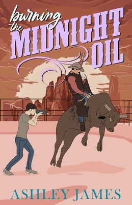 Burning the Midnight Oil by James, Ashley