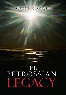 The Petrossian Legacy by Clagluena, Claudio B.