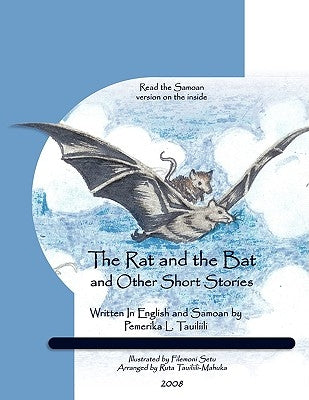 The Rat and The Bat: and Other Short Stories by Tauiliili, Pemerika L.