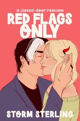 Red Flags Only: A Sweet Pen Pals Romcom by Sterling, Storm
