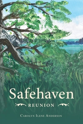 Safehaven Reunion by Anderson, Carolyn Ilene