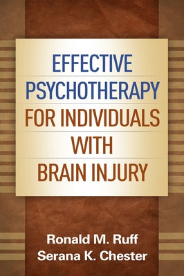 Effective Psychotherapy for Individuals with Brain Injury by Ruff, Ronald M.