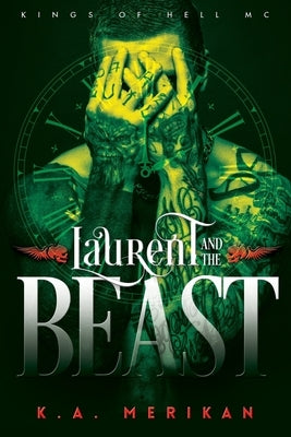 Laurent and the Beast (gay time travel romance) by Merikan, K. a.