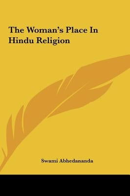 The Woman's Place In Hindu Religion by Abhedananda, Swami