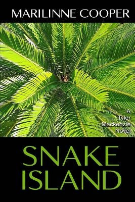 Snake Island: A Tyler Mackenzie Novel by Cooper, Marilinne