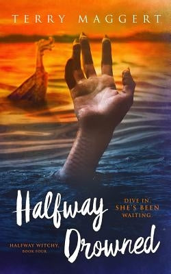 Halfway Drowned by Maggert, Terry