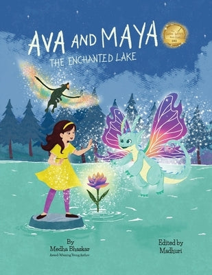 Ava and Maya: The Enchanted Lake by Bhaskar, Medha