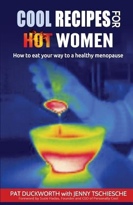 Cool Recipes for Hot Women by Duckworth, Pat