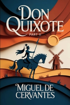 DON QUIXOTE - Part 2: Modern English Translation by Cascadel, Alejo