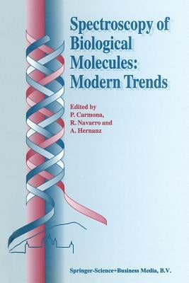 Spectroscopy of Biological Molecules: Modern Trends by Carmona, P.