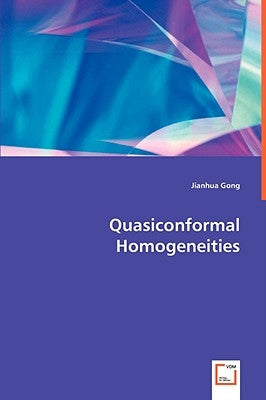 Quasiconformal Homogeneitis by Gong, Jianhua