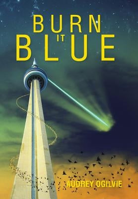 Burn It Blue by Ogilvie, Audrey