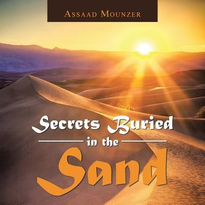 Secrets Buried in the Sand by Mounzer, Assaad
