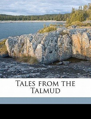 Tales from the Talmud by Montague, E. R.