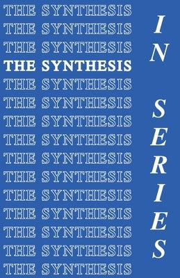 In Series by Synthesis, The