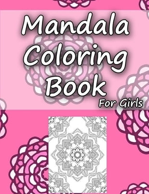 Mandala Coloring Book: Big 8.5'x11' Mandala Coloring Book. designed for girls. Sutable for all ages. 20 Unique Mandala . Mandalas for Stress by Nasi