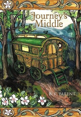 Journey's Middle by Parent, B. K.